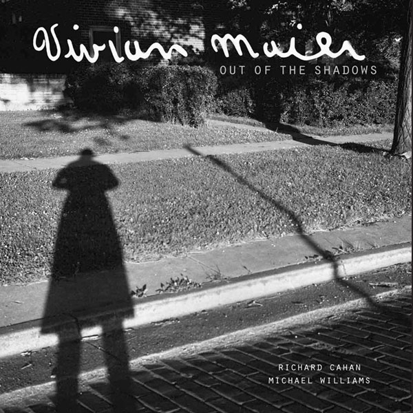 Vivian Maier Out of the Shadows