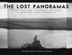 The Lost Panoramas: When Chicago Changed Its River