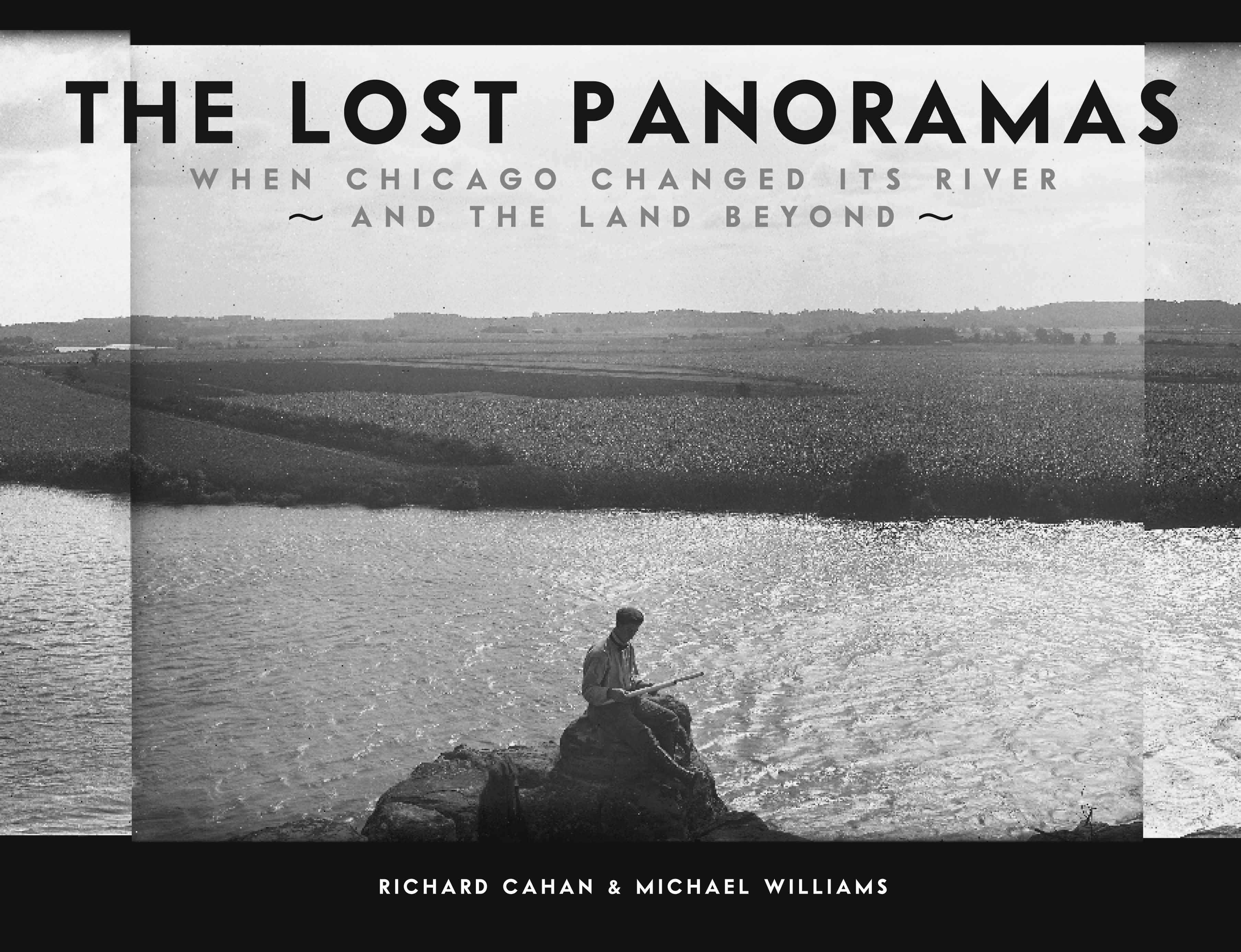 The Lost Panoramas: When Chicago Changed Its River